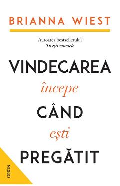 Coperta cărții 'eBook Vindecarea începe când ești pregătit - Brianna Wiest'
