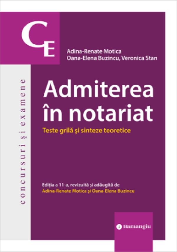 Coperta cărții 'Admiterea în notariat. Teste grilă și sinteze teoretice Ed.11 - Adina-Renate Motica, Oana-Elena Buzincu, Veronica Stan'