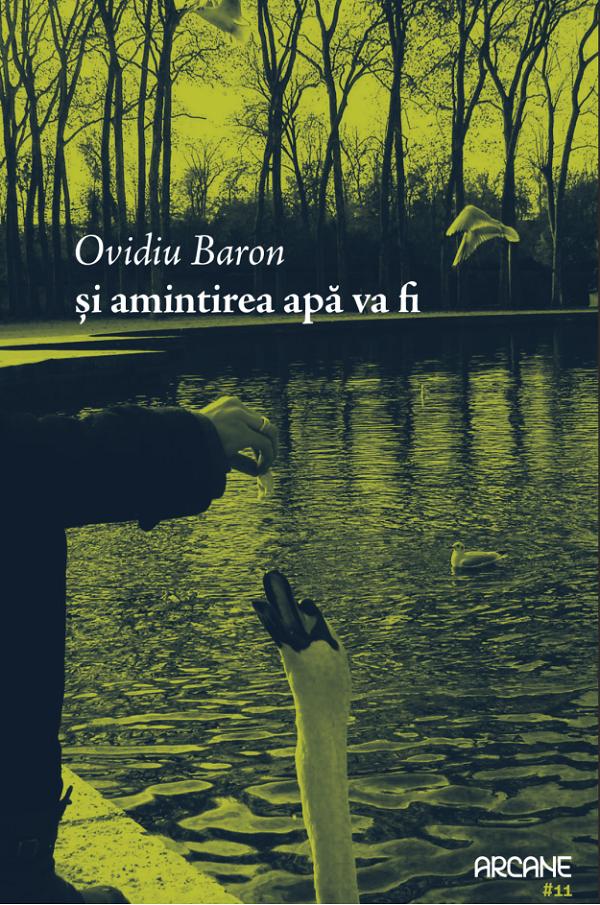 Coperta cărții 'Și amintirea apă va fi - Ovidiu Baron'