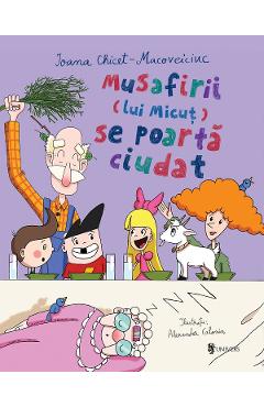 Coperta cărții 'Musafirii (lui Micuț) se poartă ciudat - Ioana Chicet-Macoveiciuc'