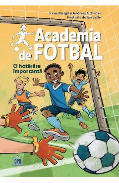 Coperta cărții 'O hotărâre importantă. Seria Academia de fotbal Vol.1 - Irene Margil, Andreas Schlüter'