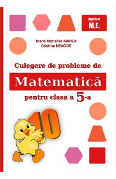 Coperta cărții 'Culegere de probleme de matematică - Clasa 5 - Ioana Monalisa Manea, Cristina Neagoe'