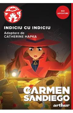 Coperta cărții 'Carmen Sandiego. Indiciu cu indiciu'