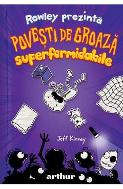 Coperta cărții 'Rowley prezintă: Povești de groază superformidabile - Jeff Kinney'