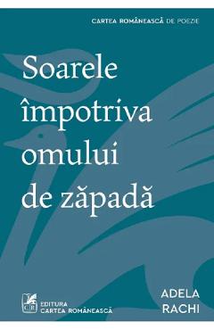 Coperta cărții 'Soarele împotriva omului de zăpadă - Adela Rachi'