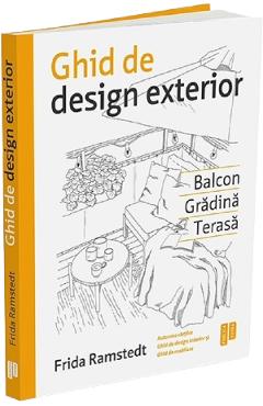 Coperta cărții 'Ghid de design exterior. Balcon, grădină, terasă - Frida Ramstedt'