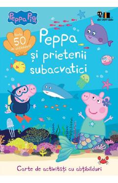 Coperta cărții 'Peppa și prietenii subacvatici. Carte de activități cu abțibilduri - Mark Baker, Neville Astley'