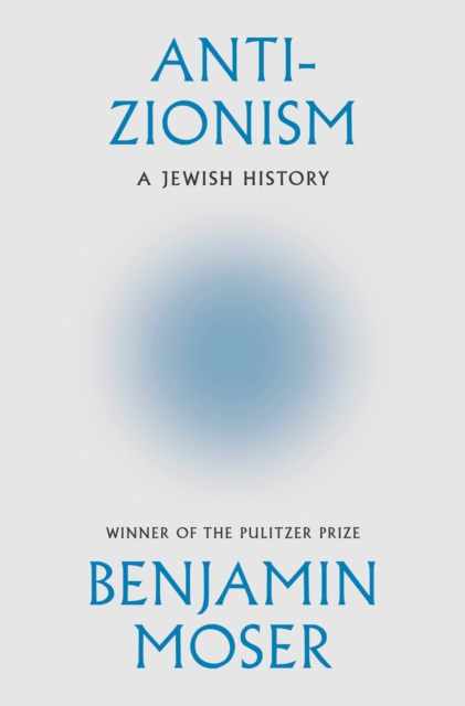 Coperta cărții 'Anti-Zionism - Benjamin Moser'