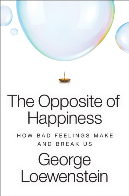 Coperta cărții 'Opposite of Happiness - George Loewenstein'