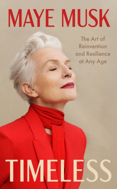 Coperta cărții 'Timeless - Maye Musk'