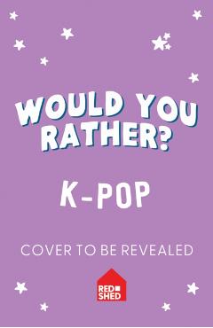 Coperta cărții 'Would You Rather? K-Pop - Asha Swami'