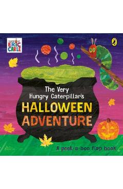 Coperta cărții 'The Very Hungry Caterpillar's Halloween Adventure: A Lift-and-Find Book - Eric Carle'