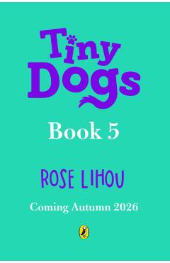 Coperta cărții 'Tiny Dogs: Pumpkin Trouble - Rose Lihou'