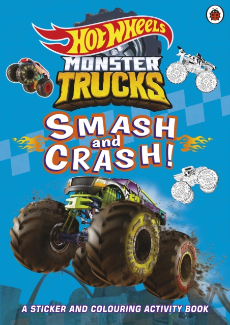 Coperta cărții 'Hot Wheels: Monster Trucks: Smash and Crash! -'