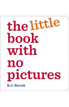 Coperta cărții 'Little Book with No Pictures - B.j. Novak'
