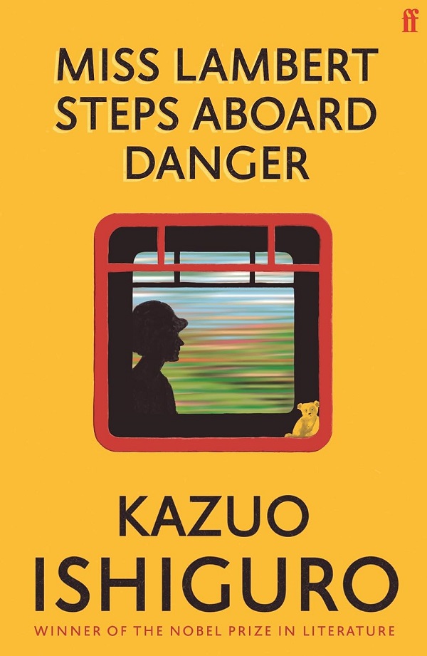 Coperta cărții 'Miss Lambert Steps Aboard Danger - Kazuo Ishiguro'