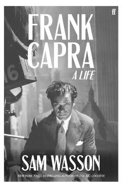 Frank Capra - Sam Wasson