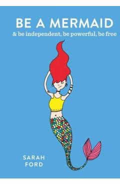 Be a Mermaid - Sarah Ford