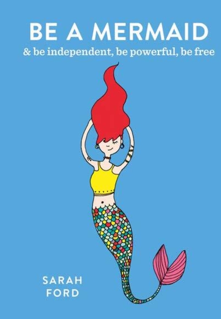Coperta cărții 'Be a Mermaid - Sarah Ford'