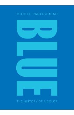 Blue - Michel Pastoureau