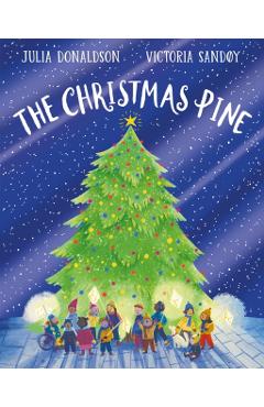Coperta cărții 'The Christmas Pine. 5th Anniversary Edition - Julia Donaldson'