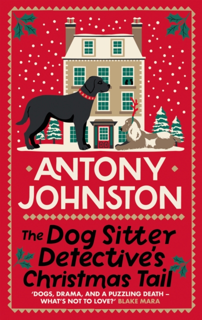 Coperta cărții 'Dog Sitter Detective's Christmas Tail - Antony Johnston'