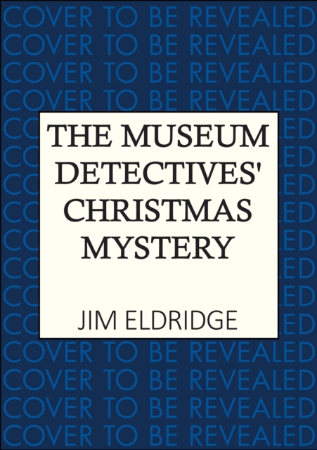 Coperta cărții 'Museum Detectives' Christmas Mystery - Jim Eldridge'