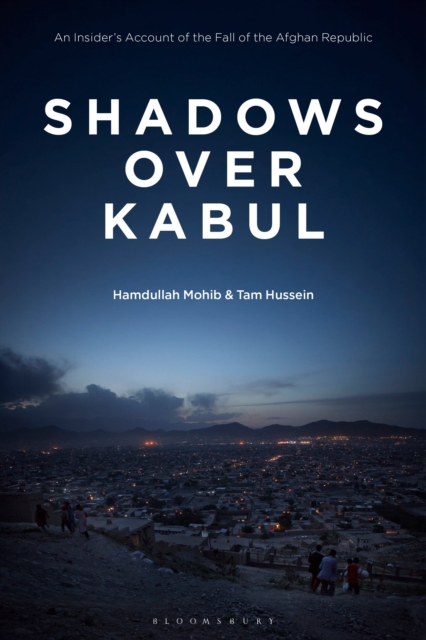 Coperta cărții 'Shadows Over Kabul - Hamdullah|hussein Mohib'