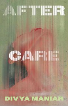 Coperta cărții 'After Care - Divya Maniar'