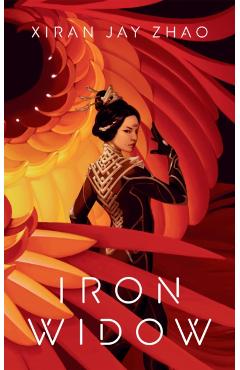 Iron Widow - Xiran Jay Zhao