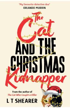 Cat and the Christmas Kidnapper - L T Shearer