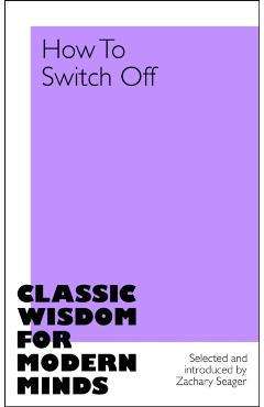 How to Switch Off - Zachary Seager