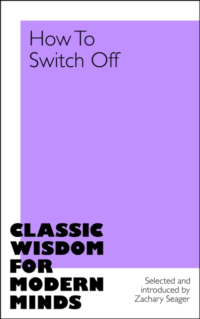 Coperta cărții 'How to Switch Off - Zachary Seager'
