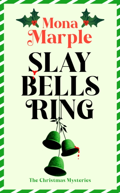 Coperta cărții 'Slay Bells Ring - Mona Marple'