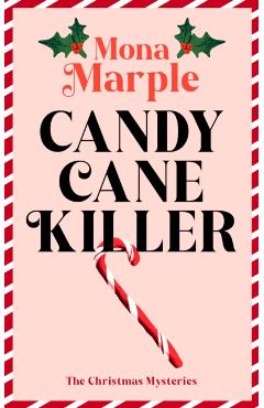 Coperta cărții 'Candy Cane Killer - Mona Marple'