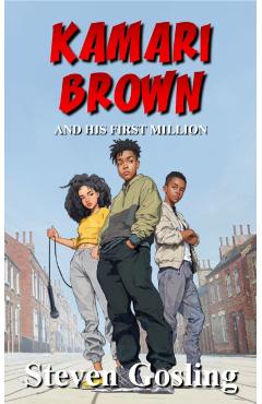 Kamari Brown And His First Million - Steven Gosling