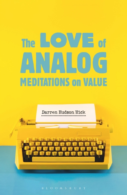 Coperta cărții 'The Love of Analog - Professor Darren Hudson (furman University Hick'