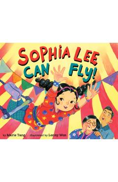 Coperta cărții 'Sophia Lee Can Fly! - Marie Tang'
