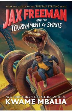 Coperta cărții 'Jax Freeman and the Tournament of Spirits - Kwame Mbalia'