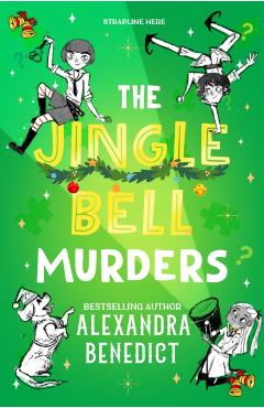 Coperta cărții 'Jingle Bell Murders - Alexandra Benedict'