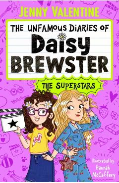 Coperta cărții 'Unfamous Diaries of Daisy Brewster: The Superstars - Jenny Valentine'