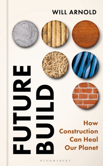 Coperta cărții 'Future Build - Will Arnold'