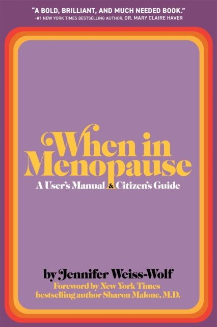 Coperta cărții 'When in Menopause - Jennifer Weiss-wolf'