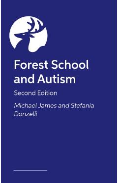 Forest School and Autism 2e - Michael|donzelli James