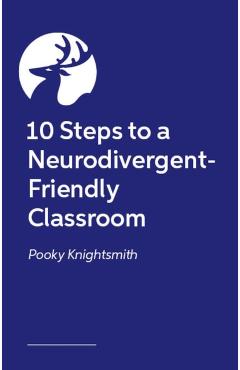 10 Steps to a Neurodivergent-Friendly Classroom - Pooky Knightsmith