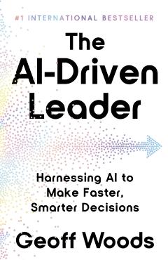Coperta cărții 'AI-Driven Leader - Geoff Woods'
