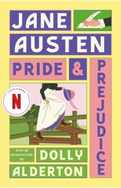 Pride and Prejudice (with a new introduction by Dolly Alderton) - Jane Austen