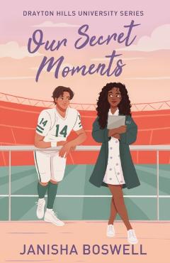 Our Secret Moments - Janisha Boswell