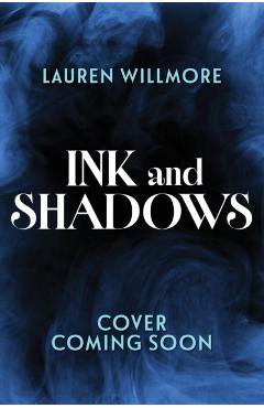Ink and Shadows - Lauren Willmore