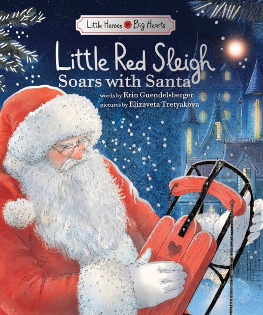 Coperta cărții 'Little Red Sleigh Soars with Santa - Erin Guendelsberger'